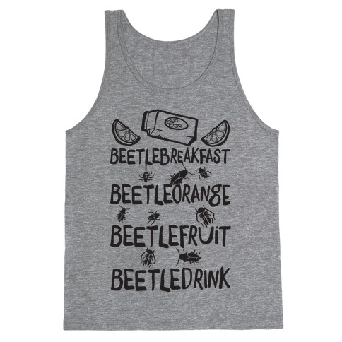 Beetle Breakfast Beetle Orange Beetle Fruit Beetle Drink (Beetlejuice) Tank Top