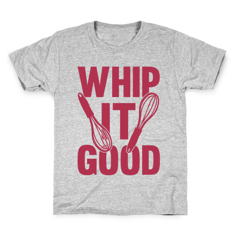Whip It Good Kids T-Shirt