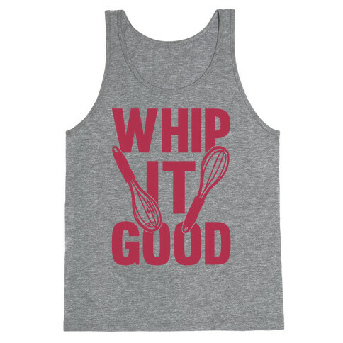 Whip It Good Tank Top