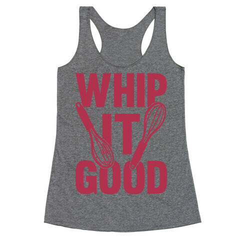 Whip It Good Racerback Tank Top