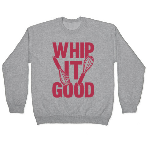 Whip It Good Pullover