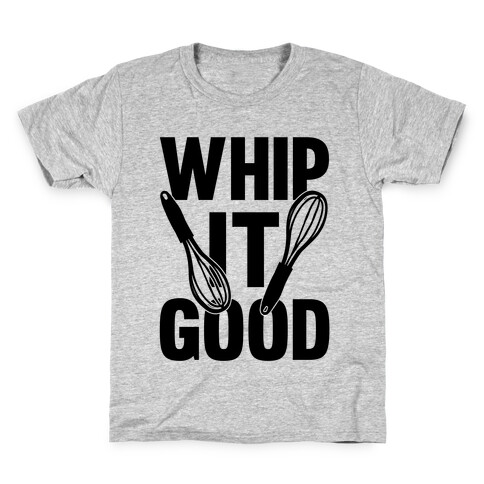 Whip It Good Kids T-Shirt