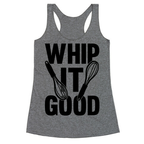 Whip It Good Racerback Tank Top