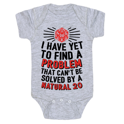 I Have Yet To Find A Problem That Can't Be Solved By A Natural 20 Baby One-Piece