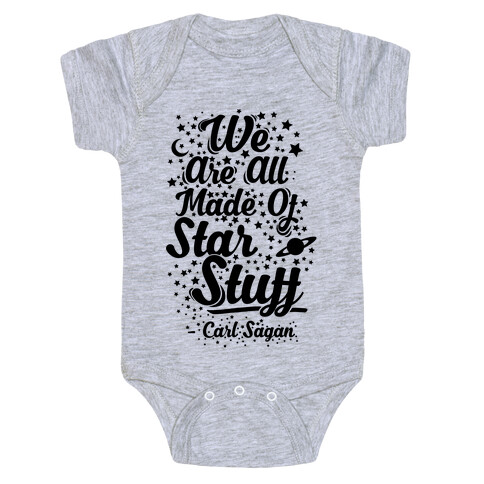 We Are Made Of Starstuff Carl Sagan Quote Baby One-Piece