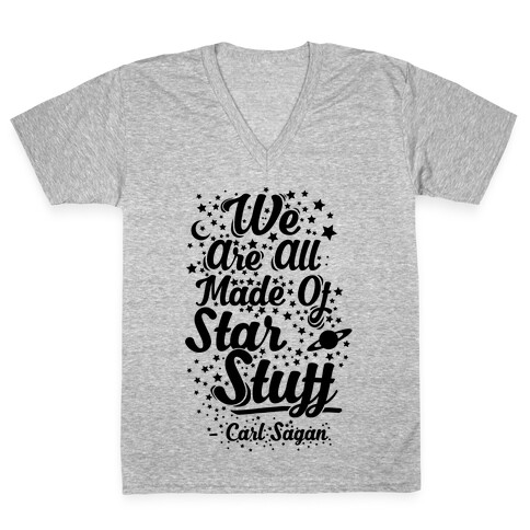 We Are Made Of Starstuff Carl Sagan Quote V-Neck Tee Shirt