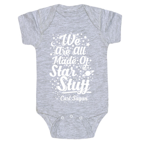 We Are Made Of Starstuff Carl Sagan Quote Baby One-Piece