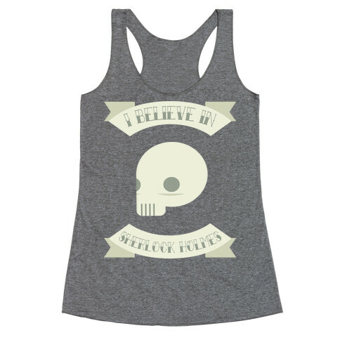 I BELIEVE IN SHERLOCK HOLMES (tank) Racerback Tank Top