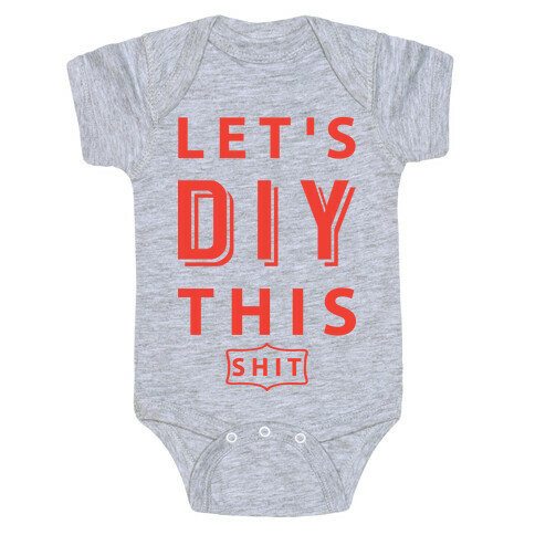Let's DIY This Shit Baby One-Piece