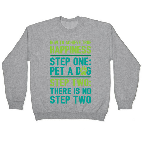 How To Achieve Happiness: Pet A Dog Pullover