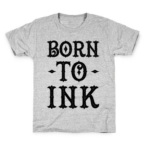 Born To Ink Kids T-Shirt