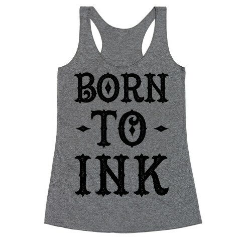 Born To Ink Racerback Tank Top