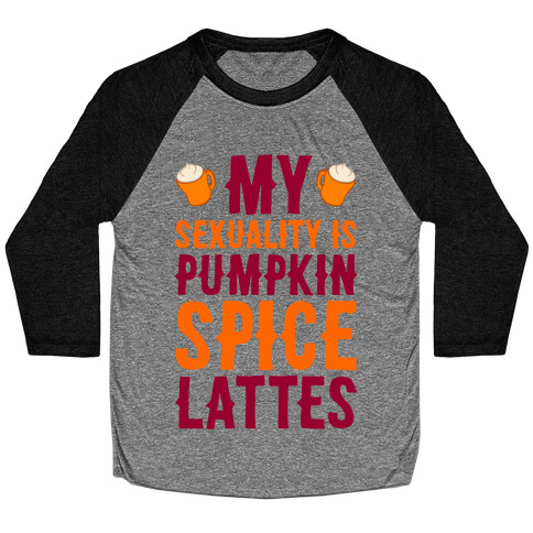 My Sexuality Is Pumpkin Spice Latte Baseball Tee