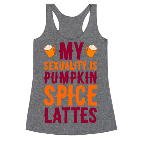 My Sexuality Is Pumpkin Spice Latte Racerback Tank Top