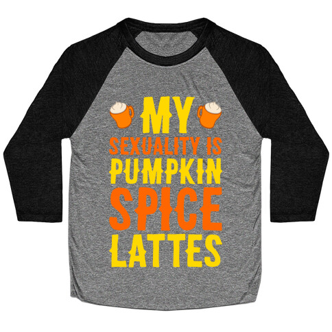 My Sexuality Is Pumpkin Spice Latte Baseball Tee