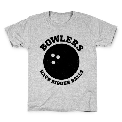 Bowlers Have Bigger Balls Kids T-Shirt