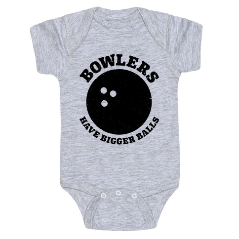 Bowlers Have Bigger Balls Baby One-Piece