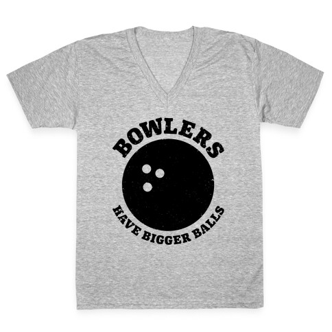 Bowlers Have Bigger Balls V-Neck Tee Shirt