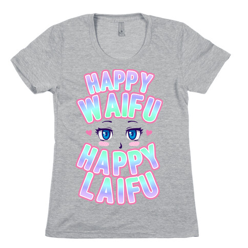 Happy Waifu Happy Laifu Womens T-Shirt