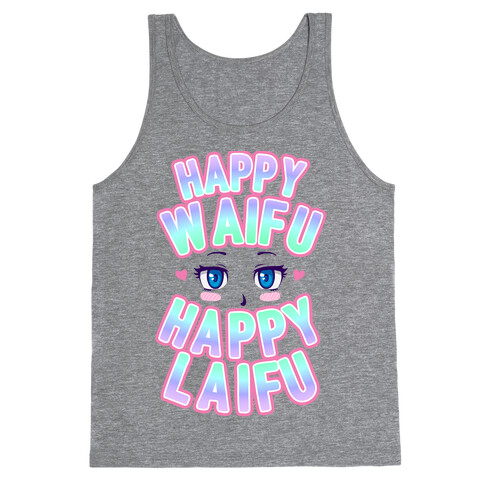 Happy Waifu Happy Laifu Tank Top