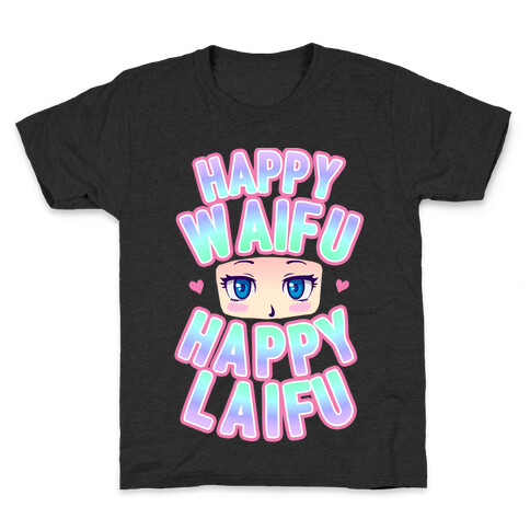 Happy Waifu Happy Laifu Kids T-Shirt