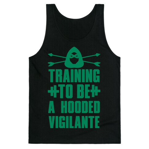 Training to be a Hooded Vigilante Tank Top