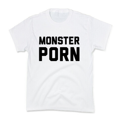 Monster Porn Kids T-Shirt