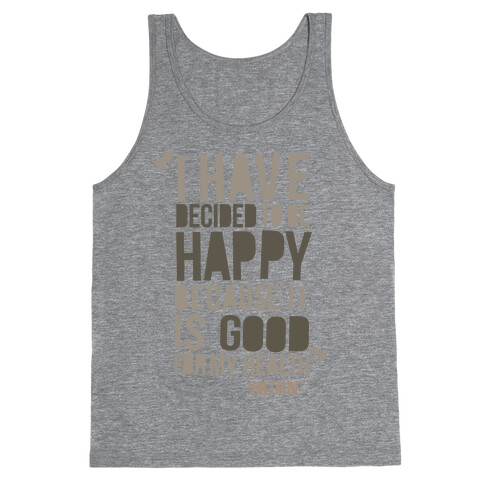 I Have Decided to Be Happy Tank Top