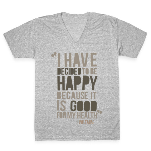 I Have Decided to Be Happy V-Neck Tee Shirt
