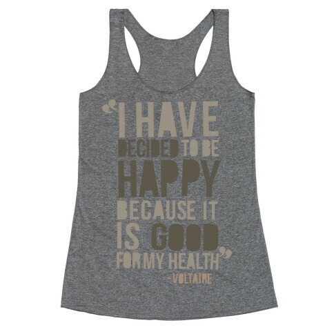 I Have Decided to Be Happy Racerback Tank Top