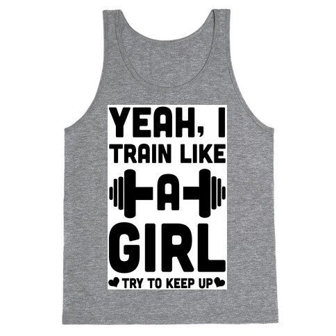 Yeah I Train Like a Girl Tank Top