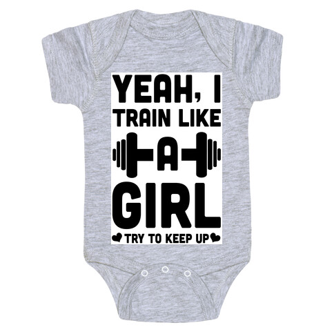 Yeah I Train Like a Girl Baby One-Piece
