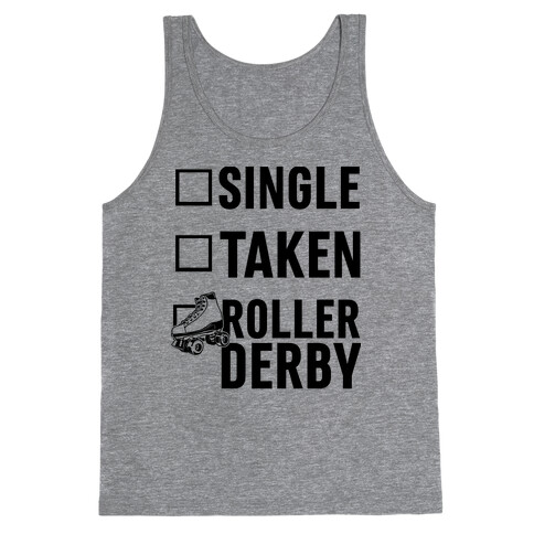 Single, Taken, Roller Derby Tank Top