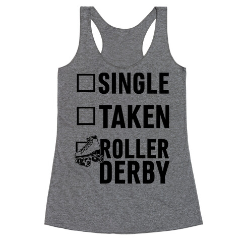 Single, Taken, Roller Derby Racerback Tank Top