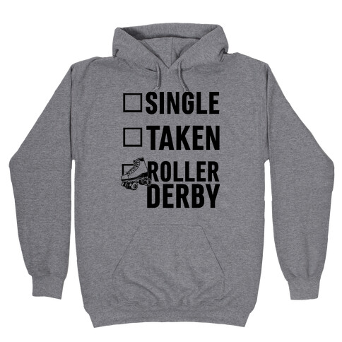 Single, Taken, Roller Derby Hooded Sweatshirt