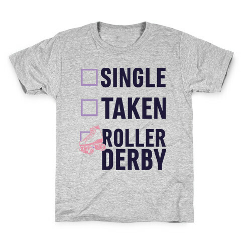 Single, Taken, Roller Derby Kids T-Shirt