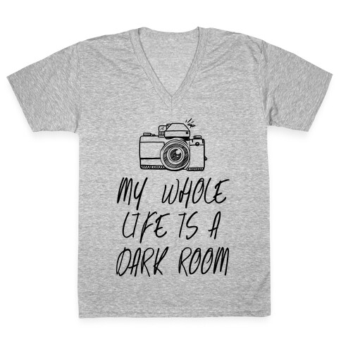 My Whole Life is a Dark Room V-Neck Tee Shirt