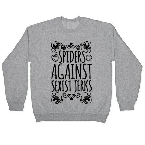 Spiders Against Sexist Jerks Pullover