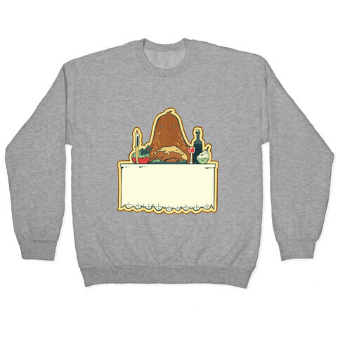 And Big Foot dined alone Pullover