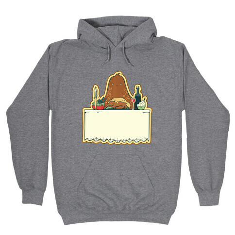 And Big Foot dined alone Hooded Sweatshirt