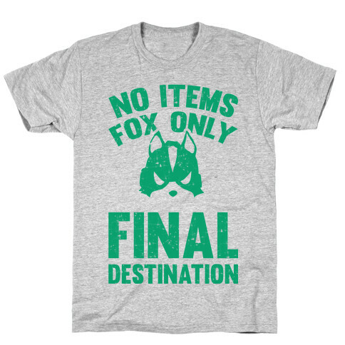 No Items Fox Only Final Destination T-Shirt