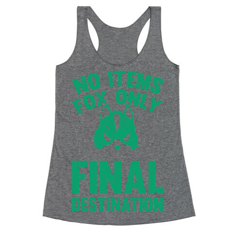 No Items Fox Only Final Destination Racerback Tank Top