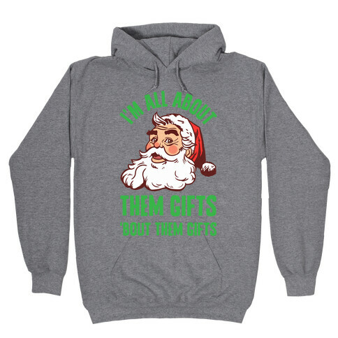 I'm All About Them Gifts Hooded Sweatshirt