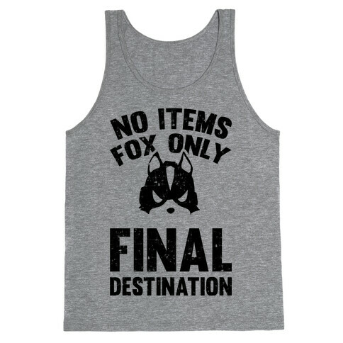 No Items Fox Only Final Destination Tank Top