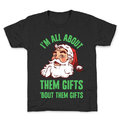 I'm All About Them Gifts Kids T-Shirt