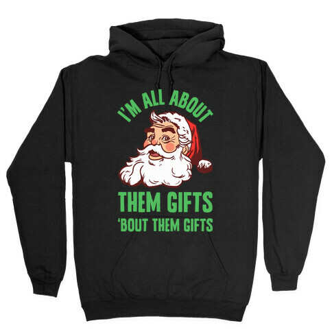 I'm All About Them Gifts Hooded Sweatshirt