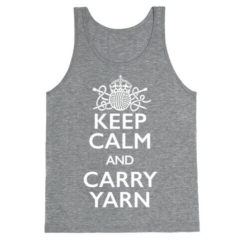 Keep Calm And Carry Yarn (Knitting) Tank Top