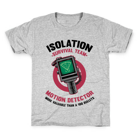 Isolation Survival Team Motion Detector Kids T-Shirt