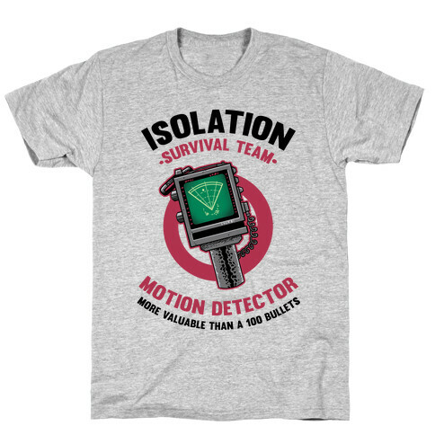 Isolation Survival Team Motion Detector T-Shirt