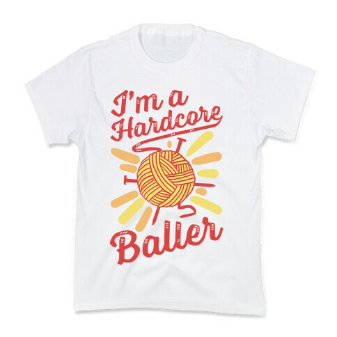 I'm a Hardcore Baller Kids T-Shirt